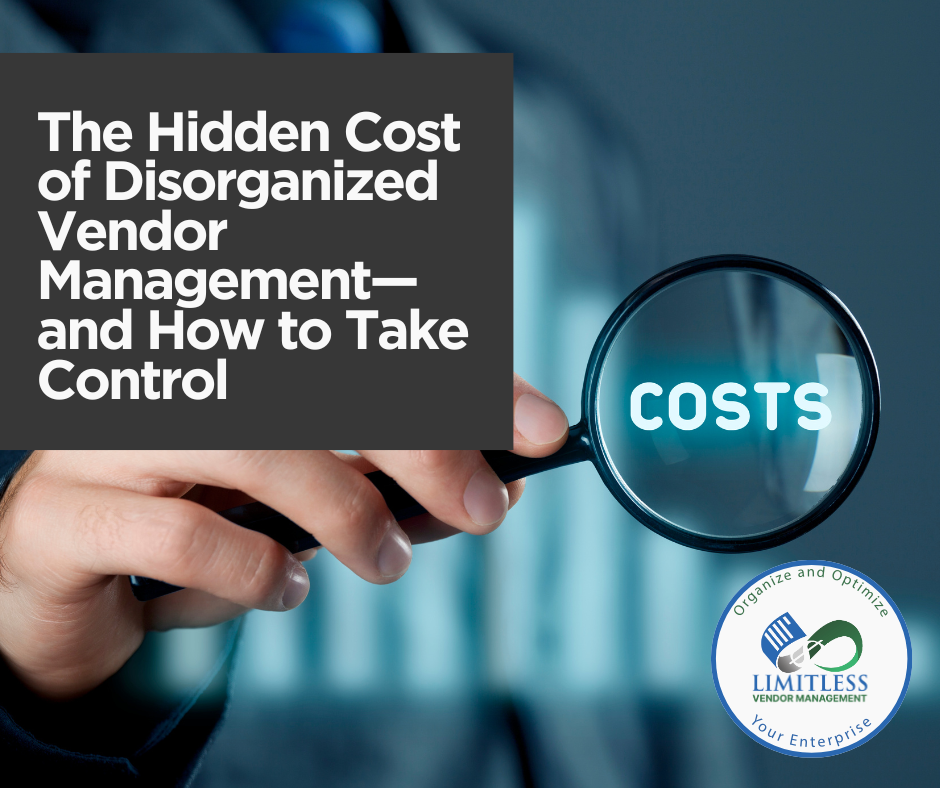 The Hidden Cost of Disorganized Vendor Management—and How to Take Control
